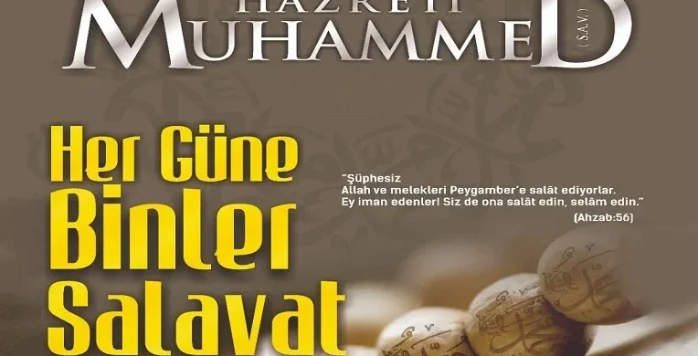 VAKFIMIZIN HER GÜNE BİNLER SALAVAT SEFERBERLİĞİ HAKKINDAKİ MESAJI- 2025