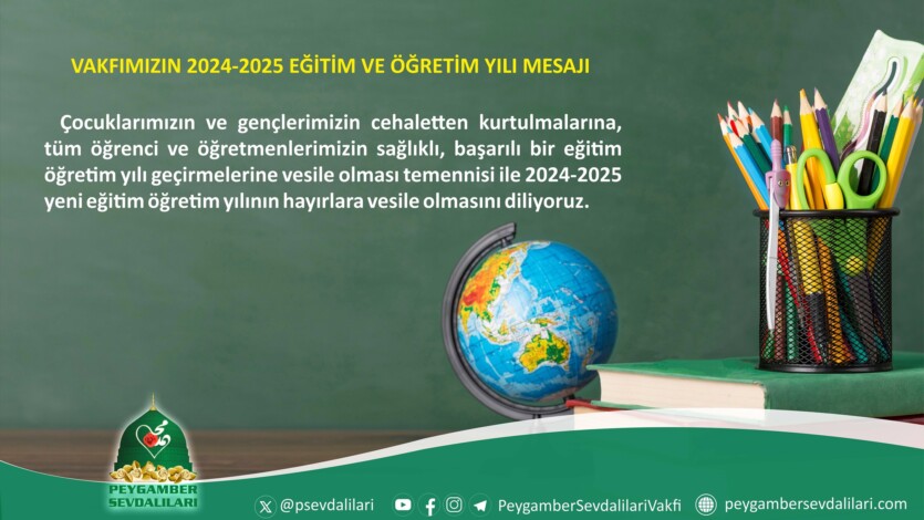 VAKFIMIZIN 2024-2025 EĞİTİM VE ÖĞRETİM YILI MESAJI